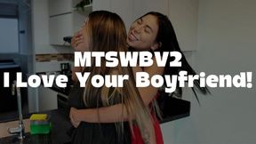 MTSWBV2 I Love Your Boyfriend FHD