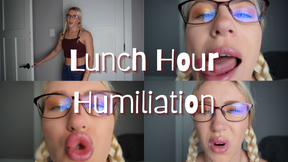 Lunch Hour Humiliation