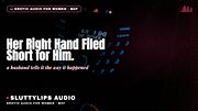 100% Real — Her Right Hand Filed Short for Him · ASMR Cuck [ASMR][M4F][Hotwife]