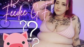 GFE - Bimbo Feedee Girlfriend