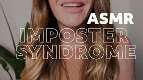 ASMR Imposter Syndrome