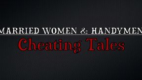 married women & handymen: cheating tales (4 scenes)