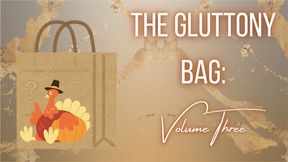 The Gluttony Bag: Volume Three