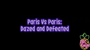 Paris Vs Paris: Dazed And Defeated
