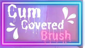 Cum Covered Brush Audio - Sara Desire XO - Femdom Home Wrecking