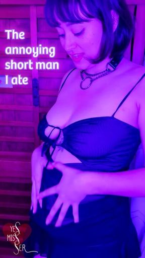 The annoying short man I ate!!