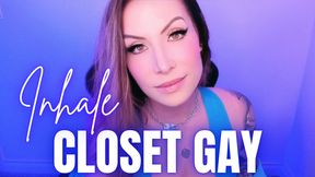 Inhale Closet Gay