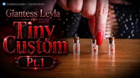 Giantess Leyla - Tiny Custom [Part 1]