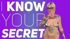I Know Your Secret