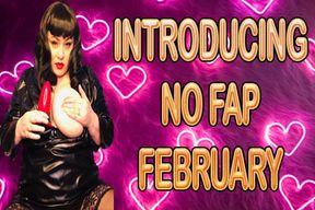 INTRODUCING NO FAP FEBRUARY