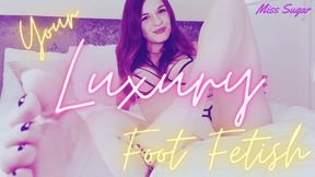 Luxury Foot Fetish