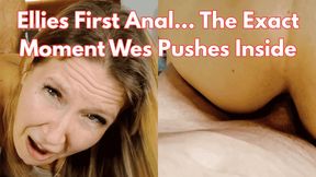 Ellies First Anal… The Exact Moment Wes Pushes Inside