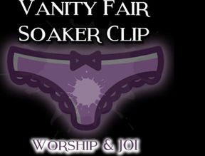 AUDIO ONLY - The vanity fair soaker clip worship and JOI