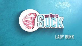 Sweet Lady Bukk by We Like To Suck&#x1F61C;