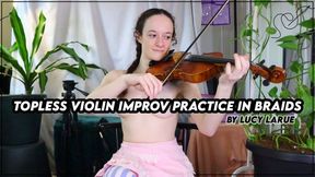 Topless Violin Improv Practice In Braids