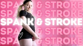 Spank & Stroke
