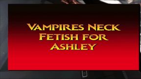 Vampires Neck Fetish For Ashley Edmonds