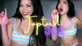 Faptard JOE