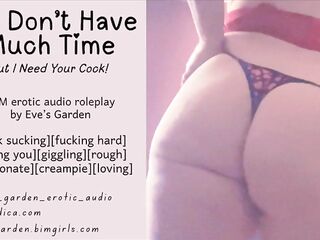 We Don't Have Much Time, But I Need Your Dick! F4M erotic audio roleplay cocksucking screwing loving audio