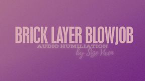 Brick Layer Blowjob