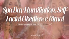 Spa Day Humiliation: Self-Facial Obedience Ritual