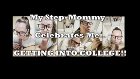 My Step-MOM Celebrates Me Getting Accepted into College