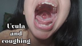 Uvula bouncing and coughing