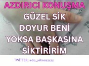 GÜZEL SİK- DOYUR BENİ- YOKSA BAŞKASINA SİKTİRİRİM- DİRTY TALK-TURK MİLF-TURK PORNO-TURK İFŞA- İFŞA