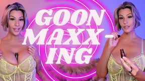 GOONMAXXING