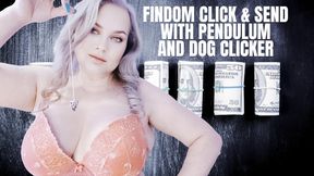 Findom Click & Send with Pendulum and Dog Clicker