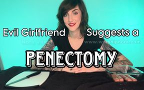 Evil Girlfriend Suggests a Penectomy