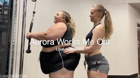 Aurora Works Me Out