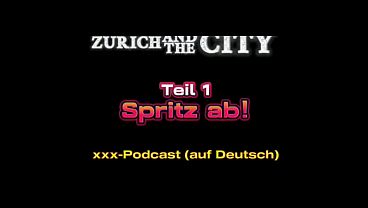 SPRITZ AB 1 &ndash_ Teil 1&ndash_ xxx-Podcast (auf Deutsch)