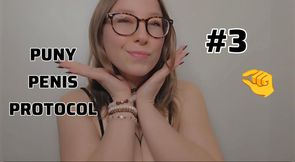 Puny Penis Protocol #3