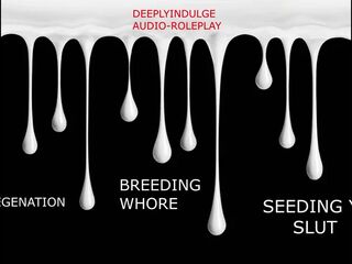 BREEDING WHORE GETS DEGRADED AND SEEDED LIKE THE GOOD SLUT SHE IS
