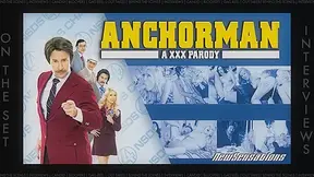 Anchorman: A XXX Parody - Interviews/BTS - NewSensations