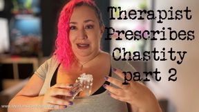 Therapist Prescribes Chastity - part 2