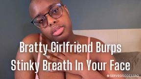 Bratty Girlfriend Burps Stinky Breath in Your Face - Royal Ro femdom gfe