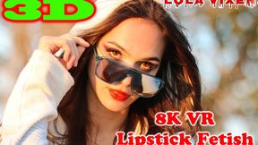 8k 3D VR Lipstick Lover JOI Lola Vixen