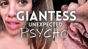 Giantess Unexpected Psycho