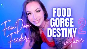 Food Gorge Destiny Volume 2