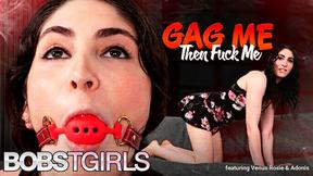 ”BOBSTGIRLS - Gag Me Then Fuck Me”