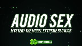 Audio Sex - Lucky Gurl Mystery The Model Extreme Blowjob