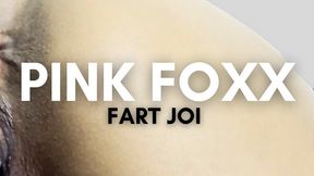 Pink Foxx's Fart JOI