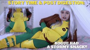 Story Time and Post Digestion: Rogue Had A Stormy Snack!!