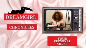 Dreamgirl Chronicles: Your Personal Nurse