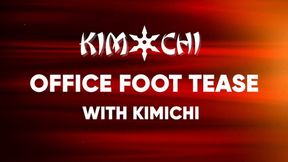 Office Foot Tease with KimChi