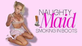 Naughty Maid Smoking in Boots
