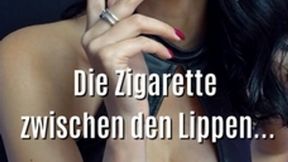 Zigarette zwischen den Lippen