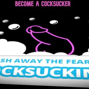 Wash Away the Fear of Cocksucking